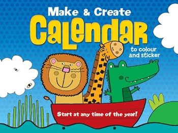 Calendar Make and Create Calendar: 12 Calendar Pages to Colour and Sticker Book
