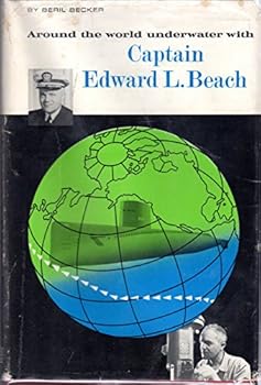 Around the World Underwater with Captain Edward L. Beach (Britannica Bookshelf--Great Lives for Young Americans)