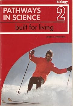 Paperback Pathways in Science: Biology 2 - Built for Living Book