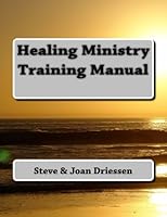 Healing Ministry Training Manual 1544650566 Book Cover