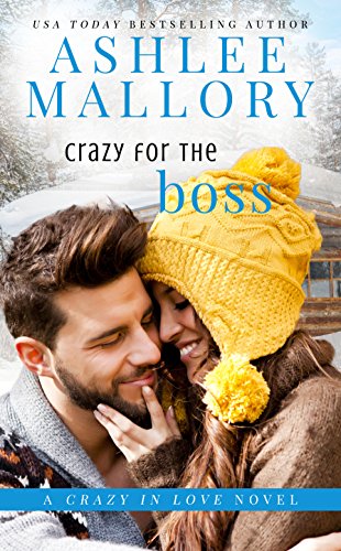 Crazy for the Boss: A Sweet Romantic Comedy (Crazy in Love Book 1)