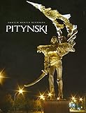 Pitynski for Our Freedom and Yours the Art and Life of Andrew Pitynski: Portrait of an American Master