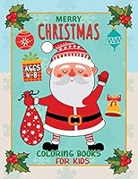 Merry Christmas Coloring Books for Kids ages 4-8: Activity and Coloring Book for Toddlers & Kids 1731180632 Book Cover