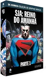 Sja. Reino do Amanhã Parte 1. Dcgn Sagas Definitivas