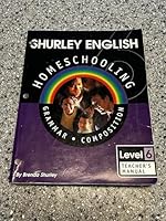 Shurley English Homeschool Kit: Level 6 Grammar Composition 1585610283 Book Cover
