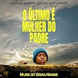 O Último É Mulher Do Padre (Original Motion Picture Soundtrack)