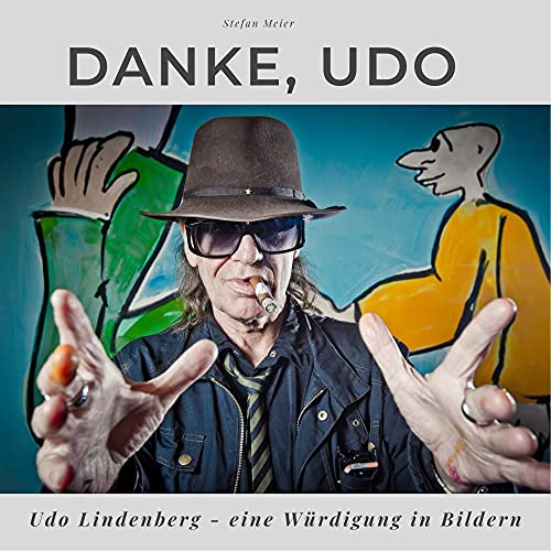 Preisvergleich Produktbild Danke, Udo: Udo Lindenberg - eine Würdigung in Bildern