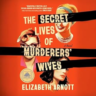 The Secret Lives of Murderers' Wives: A GMA Book Club Pick Audiobook By Elizabeth Arnott cover art