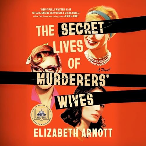 The Secret Lives of Murderers' Wives: A GMA Book Club Pick Audiolibro Por Elizabeth Arnott arte de portada