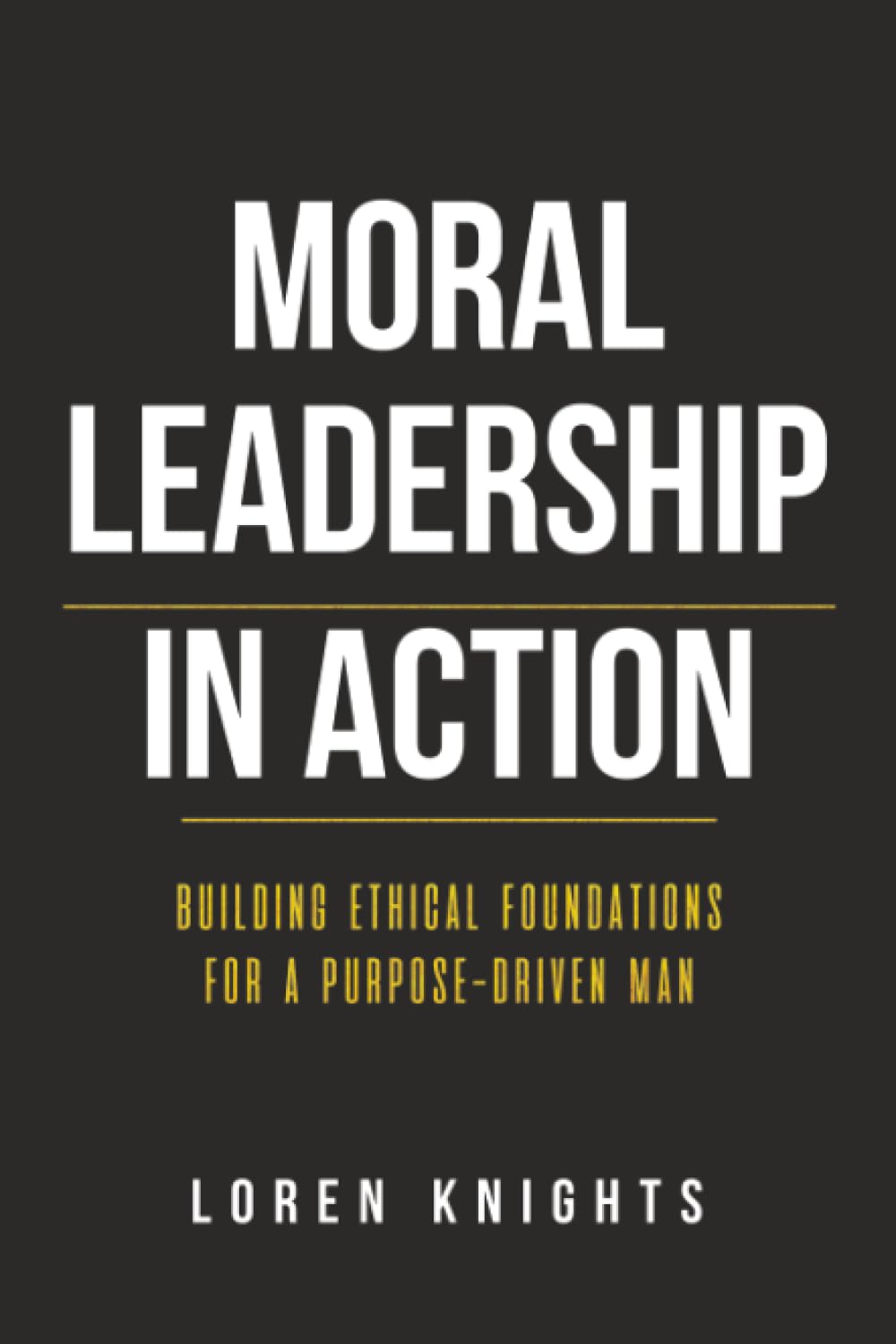 Moral Leadership In Action