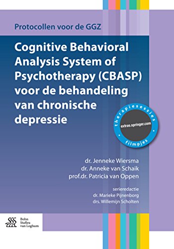 Cognitive Behavioral Analysis System of Psychotherapy (CBASP) voor de behandeling van chronische depressie (Protocollen voor de ggz) (Dutch Edition)