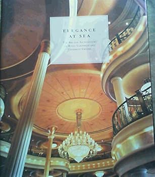 Elegance at Sea : The Art and Architecture of Royal Caribbean and Celebrity Cruises