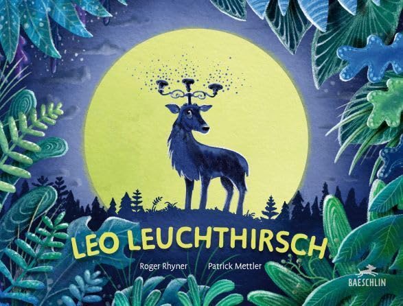 Leo Leuchthirsch : Rhyner, Roger, Mettler, Patrick: Amazon.de: Bücher