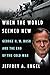 When the World Seemed New: George H. W. Bush and the End of the Cold War