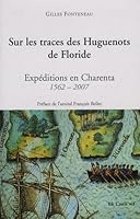 Sur les traces des Huguenots de Floride 2916104445 Book Cover