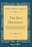  The Boy Mechanic, Vol. 3: 800 Things for Boys to Do; How to Construct Electric Locomotive Model and Track System, Boy\'s Motor Car, Parcel Delivery ... Submarine Camera, Diving Tower, Hammocks