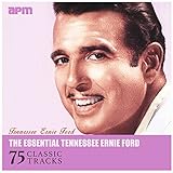  The Essential Tennessee Ernie Ford - 75 Classic Tracks