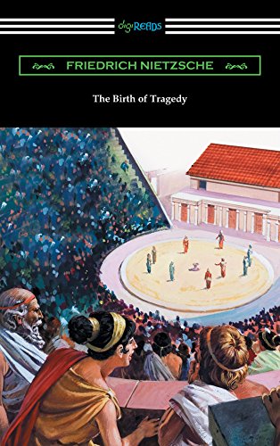 The Birth of Tragedy (Translated by William A. Haussmann)