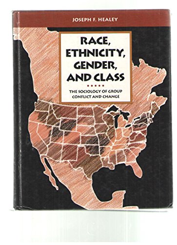Race, Ethnicity, Gender, and Class: The Sociology of Group Conflict and Change (The Pine Forge Press Social Science Library)