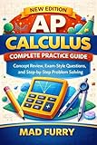  AP Calculus Complete Practice Guide: Concept Review, Exam-Style Questions, and Step-by-Step Problem Solving (English Edition)