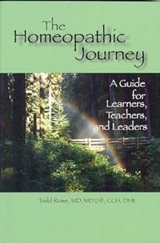 Paperback The homeopathic journey: A guide for learners, teachers and leaders Book
