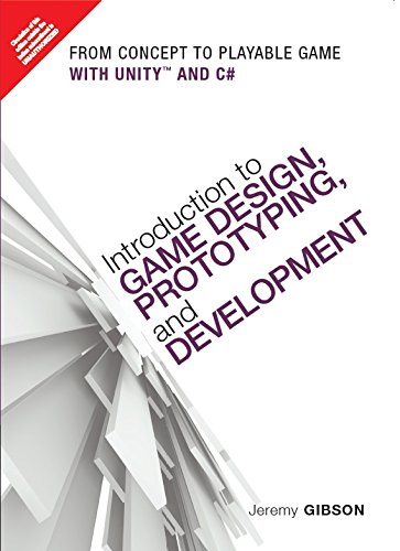 Introduction to Game Design, Prototyping, and Development From Concept ...