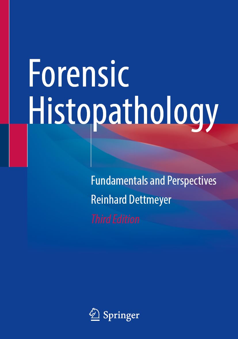 Forensic Histopathology: Fundamentals and Perspectives