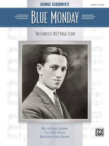 Blue Monday: Complete 1922 Vocal Score