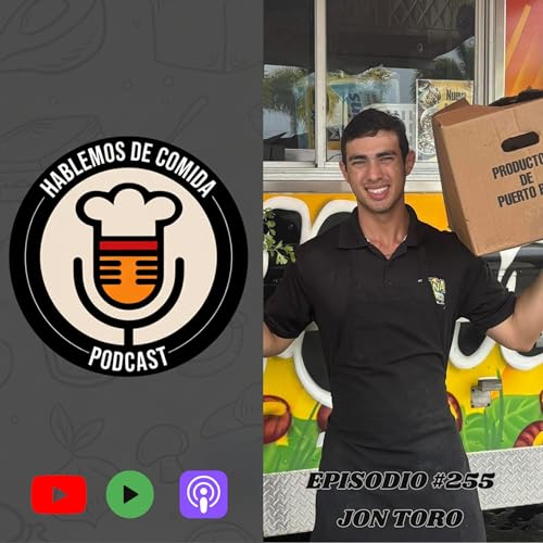 Ep 255: Jon Toro ( La Me&ntilde;a)