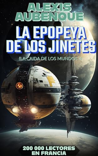 LA EPOPEYA DE LOS JINETES (LA CAÍDA DE LOS MUNDOS nº 4)
