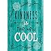 Kindness Is the New Cool Positive Poster