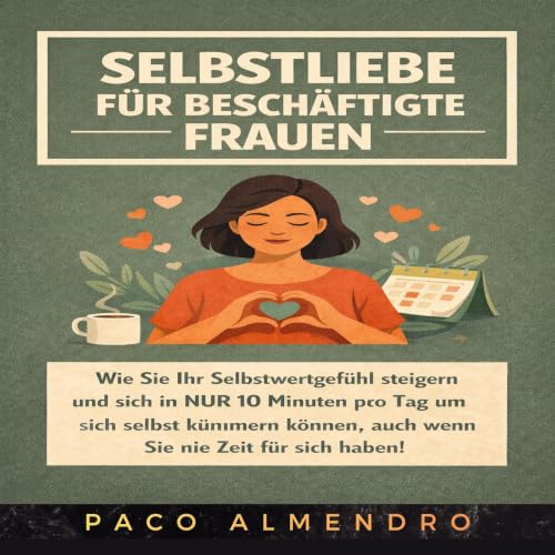 Diseño de la portada del título SELBSTLIEBE F&Uuml;R BESCH&Auml;FTIGTE FRAUEN