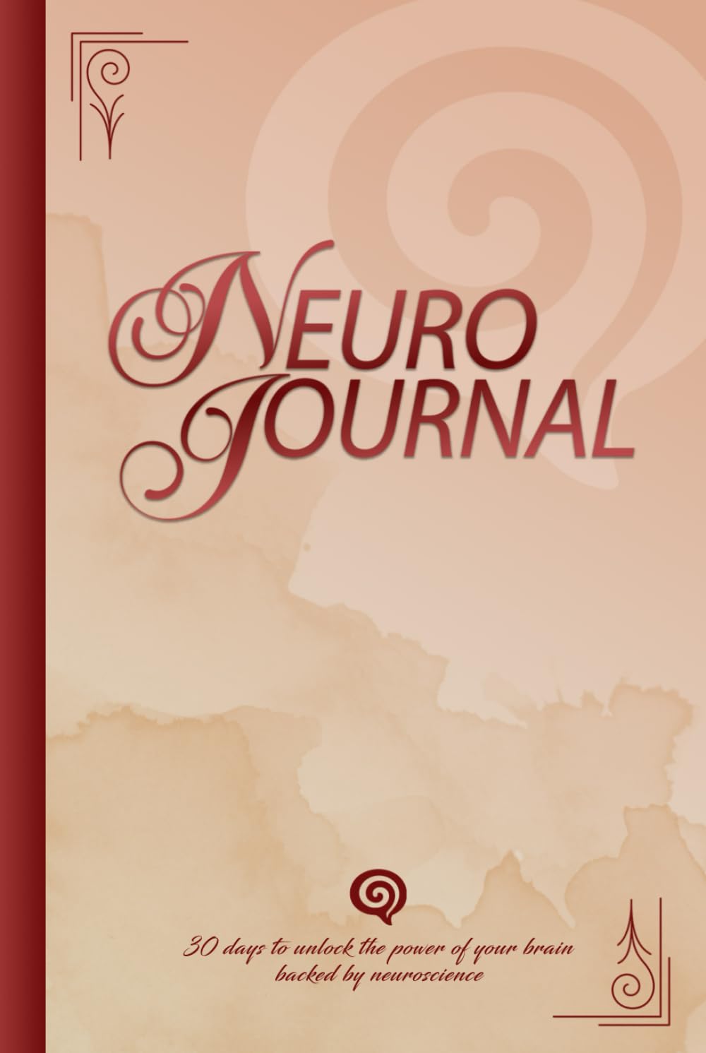 NEURO JOURNAL: 30 days to unlock the power of your brain backed by neuroscience