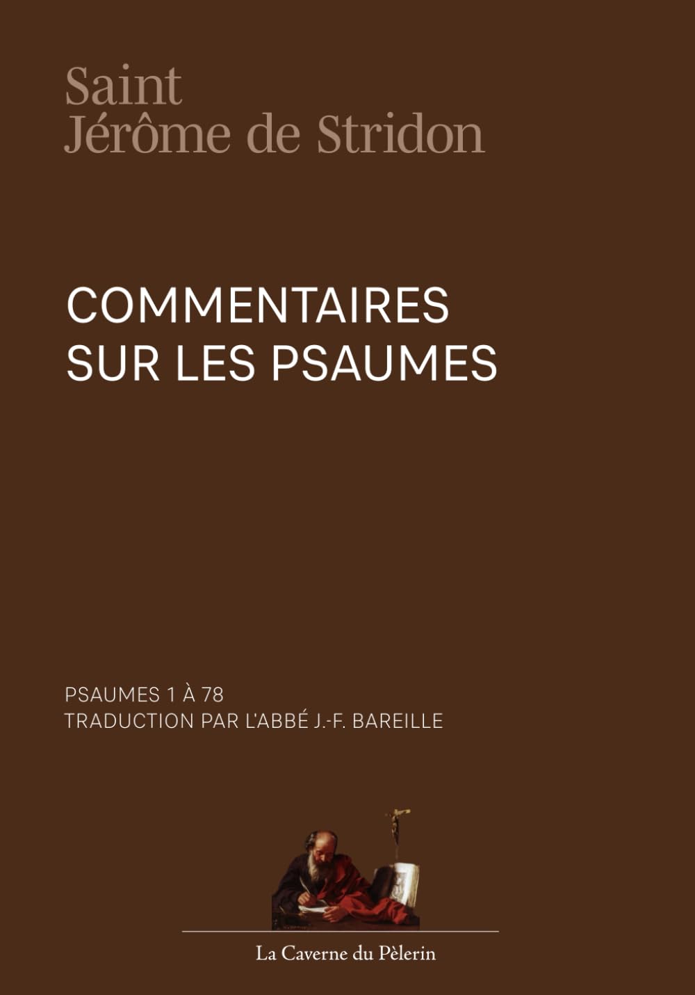 Commentaires sur les Psaumes, Psaumes 1 à 78, par saint Jérôme de Stridon