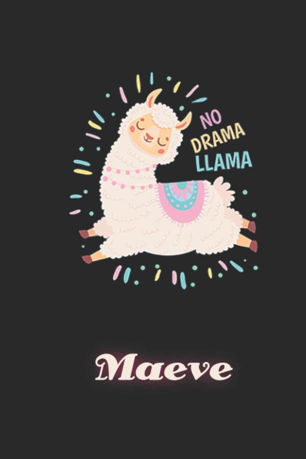 Maeve: Llama Journal for Girls Women 6x9 Lined - Personalized Custom Name Journal for Girls Women, Birthday Gift No Drama Llama Notebook Diaries