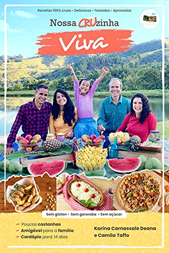 Nossa Cruzinha Viva: Receitas 100% cruas baseadas em plantas Nossa Cruzinha Viva: Receitas 100% cruas baseadas em plantas