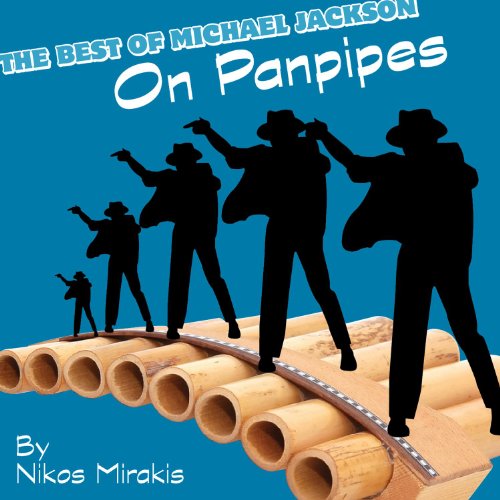 Amazon Music Nikos MirakisのThe Hits Of Michael Jackson (On Panpipes