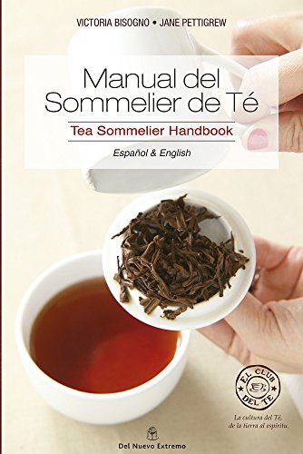 Manual del Sommelier de Té / Tea Sommelier Manual: Variedades, cata y protocol del te Livre eBook France
