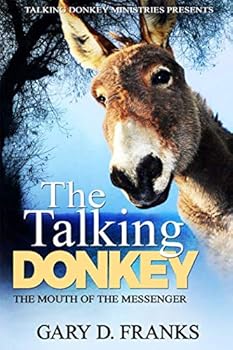 Paperback The Talking Donkey: The Mouth of The Messenger Book
