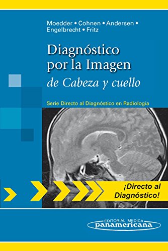 Diagn.por Imagen.Cabeza y Cuello: de Cabeza y cuello (Directo al diagnostico en radiologia / Direct Diagn.por Imagen.Cabeza y Cuello: de Cabeza y cuello (Directo al diagnostico en radiologia / Direct