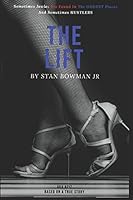 THE LIFT: Based on a true story 1980724261 Book Cover