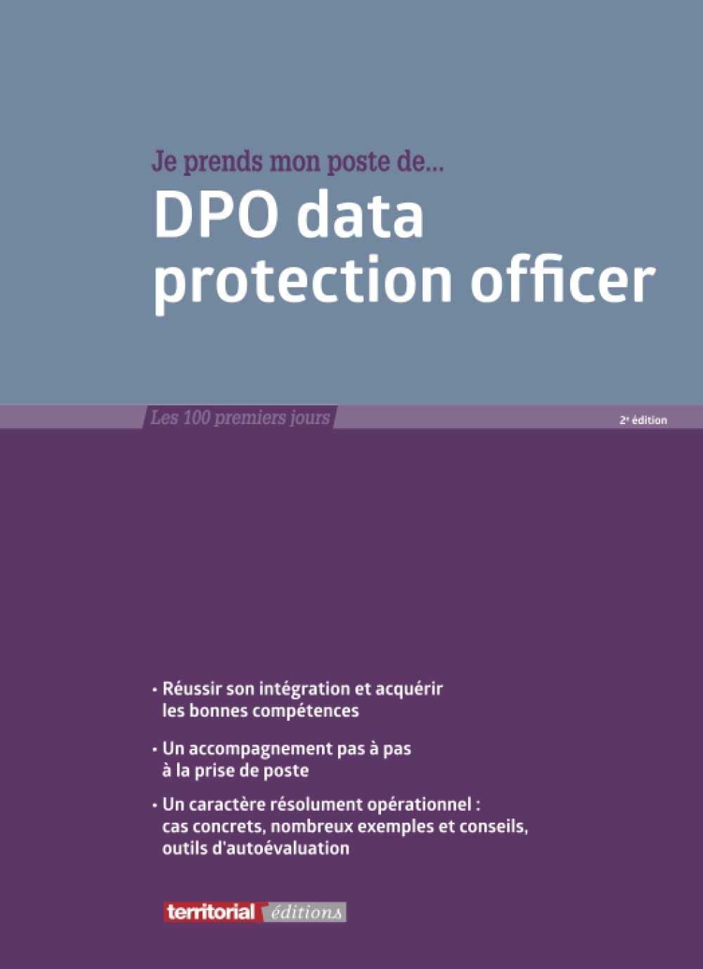 Je prends mon poste de DPO data protection officer (Les cent premiers jours)