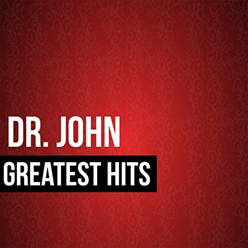 Dr. John Greatest Hits Dr. John Digital Music