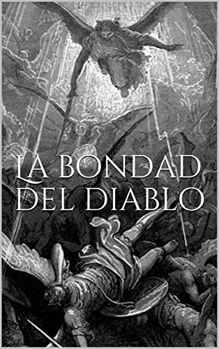 La bondad del diablo (Spanish Edition)
