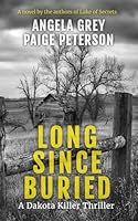 Long Since Buried (A Dakota Killer Thriller) 1961841339 Book Cover