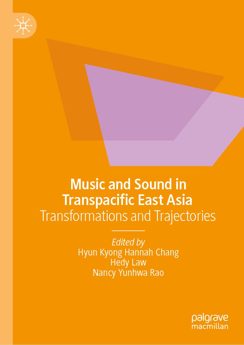 Music and Sound in Transpacific East Asia étude musique asiatique anthropologie