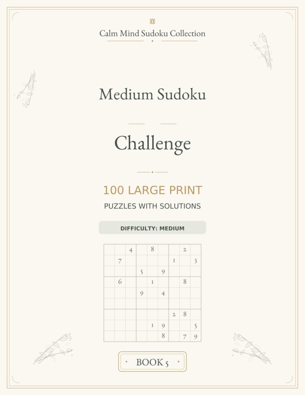 Medium Sudoku Challenge: 100 Large Print Puzzles with Solutions (Calm Mind Sudoku Collection 8.5x11in)