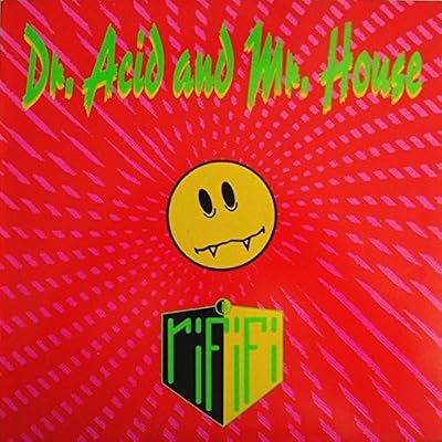 Dr. Acid And Mr. House