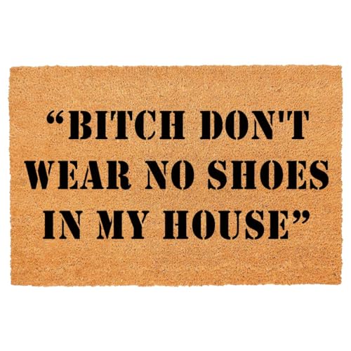 FAGGMY Funny Doormat Bitch Don't Wear No Shoes In My House Funny Entryway Outdoor Floor Mat with Heavy-Duty PVC Backing Non Slip Cursive Natural Coconut Coir Brown Mat with Black Font 23.7 x 15.7 inch