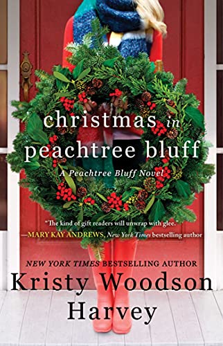Christmas in Peachtree Bluff (The Peachtree Bluff Series Book 4) by [Kristy Woodson Harvey]